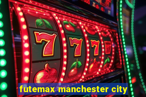 futemax manchester city